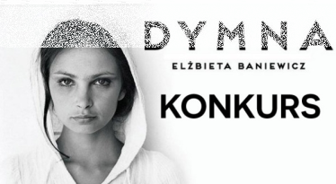 Wygraj biografię Anny Dymnej pióra Elżbiety Baniewicz!
