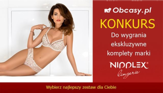 Wygraj ekskluzywną bieliznę marki Nipplex do godz. 12:00