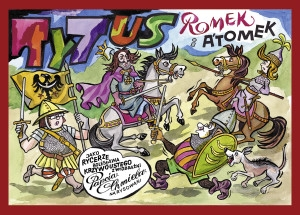 Konkurs "Tytus, Romek i A’Tomek jako rycerze Bolesława Krzywoustego..."