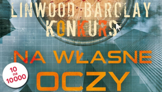Wygraj "Na własne oczy" Linwooda Barclaya