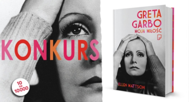 Konkurs "Wygraj powieść „Greta Garbo. Moja Miłość” Ellen Mattson (5 z 10)"