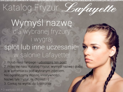 Konkurs "Nazwij i wygraj fryzurę w Lafayette" Poznań