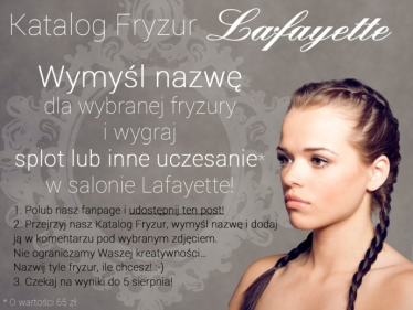 Konkurs "Nazwij i wygraj fryzurę w Lafayette" Poznań