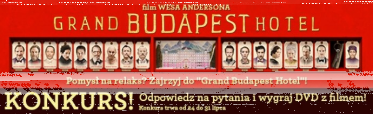 Wygraj DVD z Grand Budapest Hotel