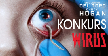 Wygraj egzemplarze "Wirusa" Guillerma del Toro i Chucka Hogana