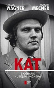 Wygraj biografię Huberta Wagnera "KAT"