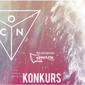 Wygraj płytę OCN - WATERFALL (EDYCJA SPECJALNA) do godz. 23:00