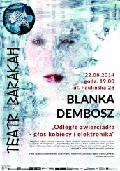 Wygraj bilet na Blanka Dembosz "Odległe zwierciadła - głos kobiecy i elektronika" w Krakowiedo godz. 12:00