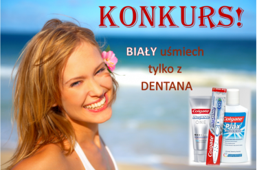 Konkurs "Biały uśmiech tylko z Dentana"