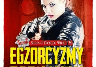 Konkurs "Egzorcyzmy Dory Wilk" do godz. 20:00