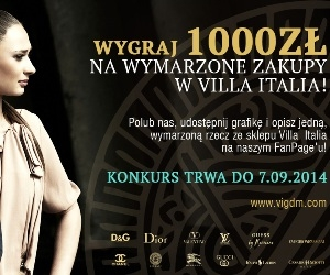 Wygraj 1000 zł na wymarzone zakupy w Villa Italia!