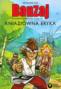 Wygraj komiks "Banzaj. Kniaziówka Eryka" Grzegorza Nity
