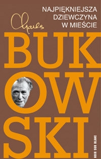 Wygraj "Najpiękniejszą dziewczynę w mieście" Charlesa Bukowskiego