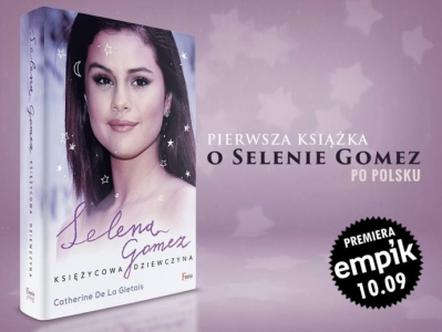 Wygraj ksiażkę "Selena Gomez - Księżycowa dziewczyna"
