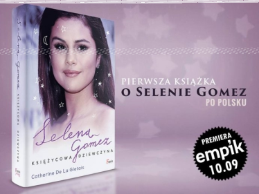 Wygraj ksiażkę "Selena Gomez - Księżycowa dziewczyna"