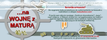 Konkurs "Na wojnę z maturą"