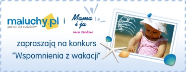 Konkurs Maluchy.pl Wspomnienia z wakacji