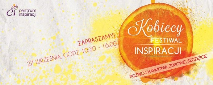 Zgarnij bilet na Kobiecy Festiwal Inspiracji