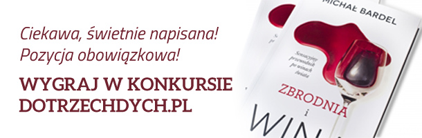 Wygraj książkę M.Bardela "Zbrodnia i wino"