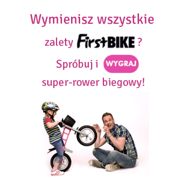 Konkurs "Wskażesz wszystkie zalety FirstBike?"