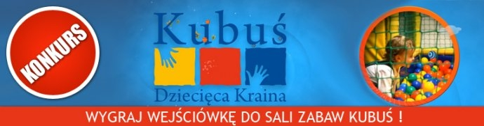 Wygraj wejściówkę do sali zabaw KUBUŚ Włocławek