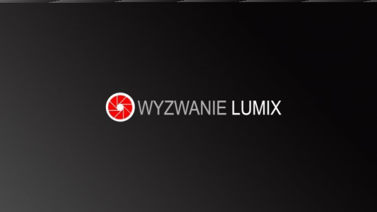 Konkurs "Wyzwanie LUMIX"