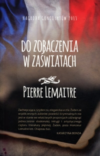 Wygraj książkę "Do zobaczenia w zaświatach" Pierre’a Lemaitre’a