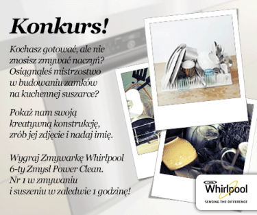 Konkurs fotograficzny: Wygraj zmywarkę Whirlpool PowerClean PowerDry