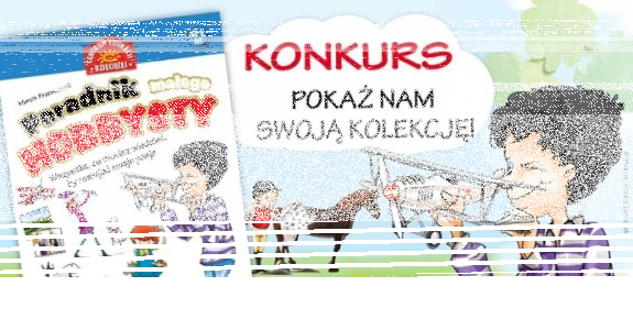 Konkurs fotograficzny "Pokaż nam swoją kolekcję"