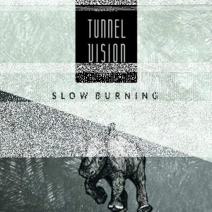 Wygraj składankę Tunnel Vision - Slow Burning