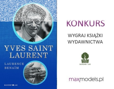 Wygraj biografię "Yves Saint Laurenta" Laurence Benaïm