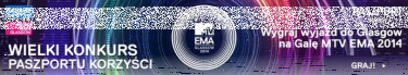 Wygraj wyjazd na galę MTV EMA 2014 i leć z Paszportem do Glasgow