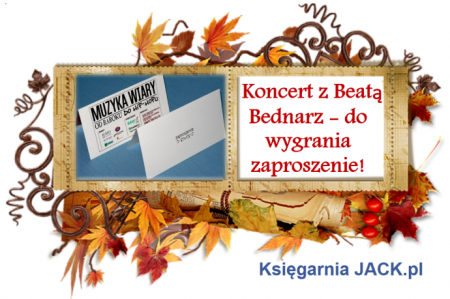 Wygraj zaproszenie na koncert z Beatą Bednarz