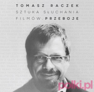 Wygraj płytę "Tomasz Raczek. Sztuka Słuchania Filmów. Przeboje"