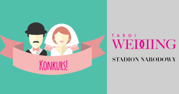 Wygraj wejściówki na targi ślubne WEDDING! Warszawa