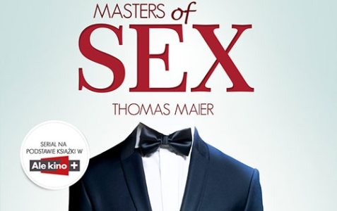 Wygraj książkę "Masters of Sex" Thomasa Maiera