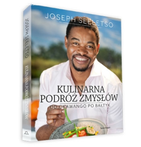 Wygraj książkę Josepha Seeletso "Kulinarna podróż zmysłów. Od Okawango po Bałtyk"