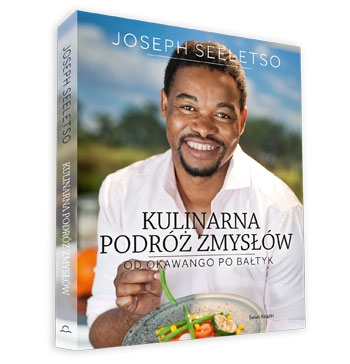 Wygraj książkę Josepha Seeletso "Kulinarna podróż zmysłów. Od Okawango po Bałtyk"
