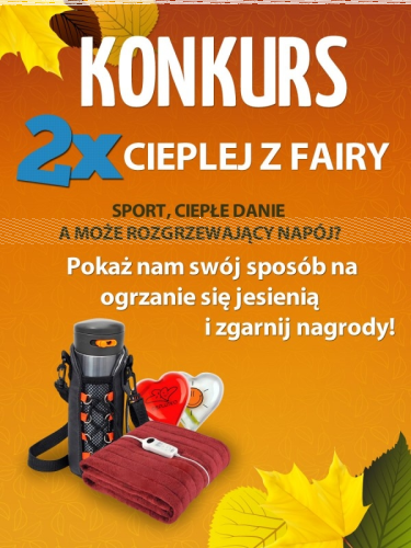 Konkurs "2x cieplej z Fairy"