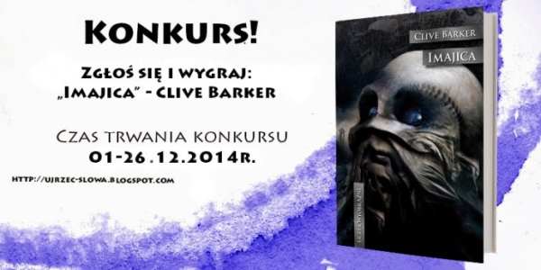 Zgłoś się i wygraj: Imajica - Clive Barker