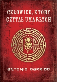 Wygraj książkę "Człowieka, który czytał umarłych" Antonio Garrido