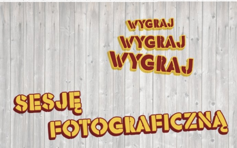 Wygraj sesję fotograficzną w Warszawie