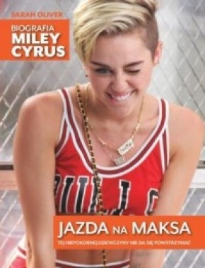 Wygraj książkę "Jazda na maksa. Biografia Miley Cyrus" do 23.00