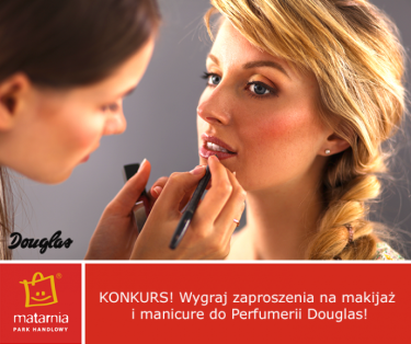 Wygraj zaproszenie na makijaż lub manicure w Perfumerii Douglas w PH Matarnia, Gdańsk