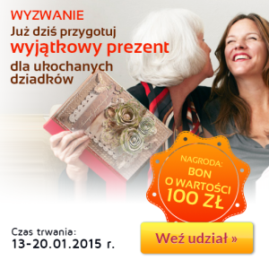 Wyzwanie Prezent na Dzień Babci i Dziadka, do godz. 15:00