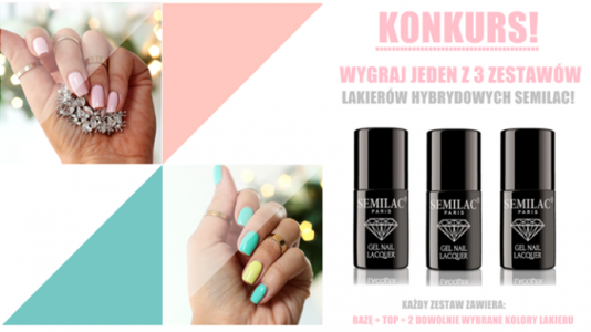 Wygraj jeden z 3 zestawów lakierów hybrydowych Semilac