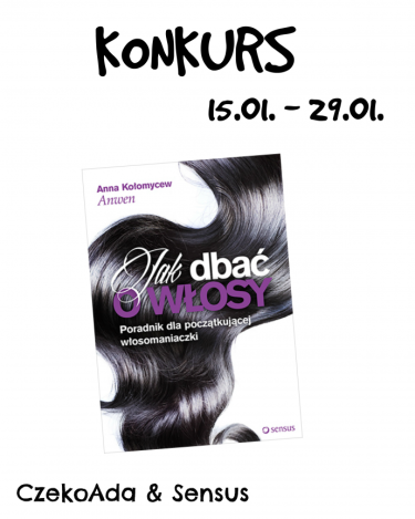 Wygraj książkę "Jak dbać o włosy. Poradnik dla początkującej włosomaniaczki"