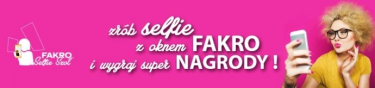 Konkurs "FAKRO Selfie Szoł"