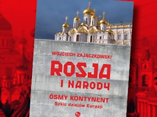 Wygraj książkę "Rosja i narody. Ósmy kontynent. Szkic dziejów Eurazji" do godz. 20:00