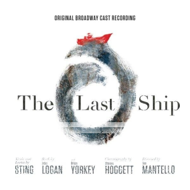 Wygraj ścieżkę dźwiękową do musicalu "The Last Ship" z muzyką Stinga